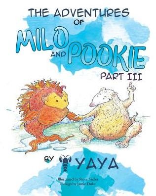 Cover for Yaya · The Adventures of Milo &amp; Pookie Part III (Paperback Book) (2018)