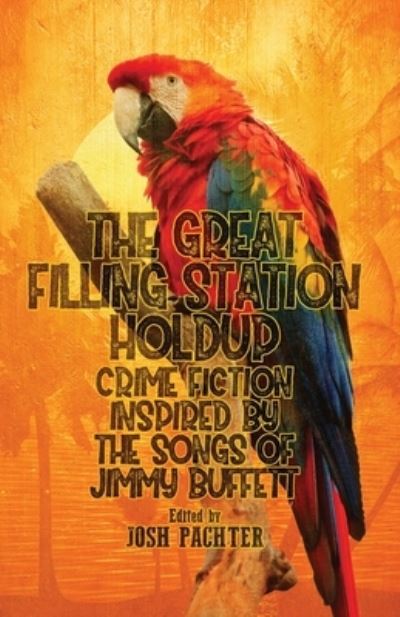 The Great Filling Station Holdup - Josh Pachter - Books - Down & Out Books - 9781643961811 - February 22, 2021