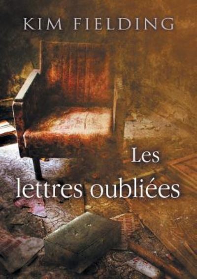 Cover for Kim Fielding · Les Lettres Oublies (Translation) (Paperback Book) (2018)