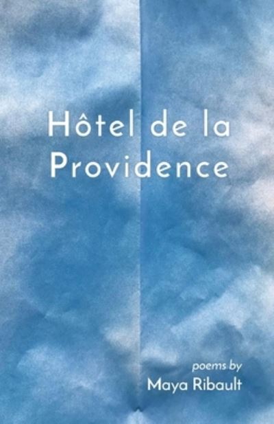 Cover for Maya Ribault · Hotel de la Providence (Paperback Book) (2020)