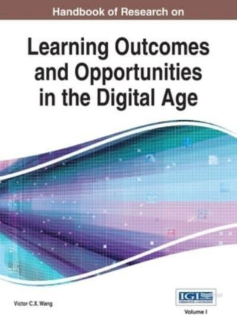 Cover for Victor C. X. Wang · Handbook of Research on Learning Outcomes and Opportunities in the Digital Age, VOL 1 (N/A) (2015)