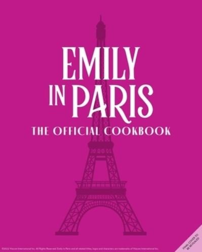 Cover for Kim Laidlaw · Emily in Paris: The Official Cookbook (Innbunden bok) (2022)