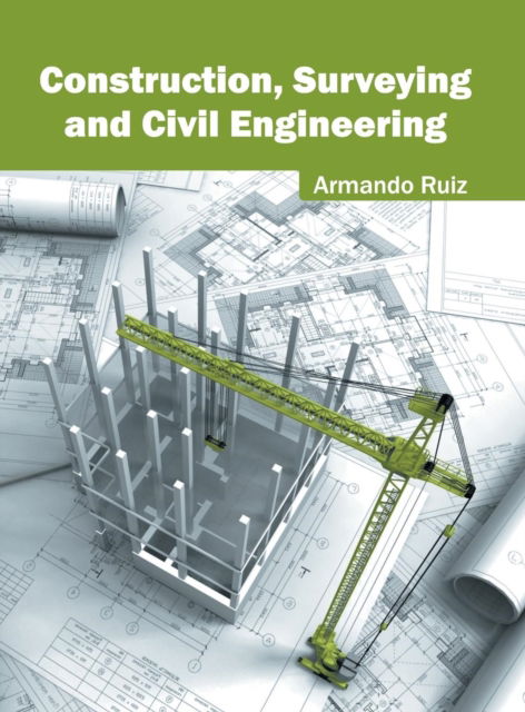 Cover for Armando Ruiz · Construction, Surveying and Civil Engineering (Hardcover Book) (2016)