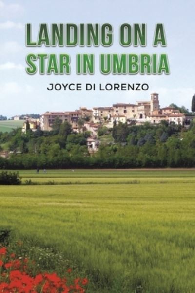 Cover for Joyce Di Lorenzo · Landing on a Star in Umbria (Paperback Book) (2023)