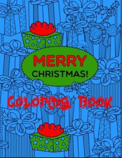 Merry Christmas Coloring Book - Rd Creative - Books - Independently Published - 9781700112811 - October 15, 2019