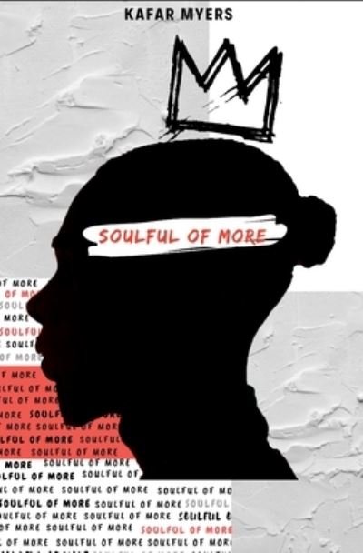 Cover for Kafar Myers · Soulful Of More (Taschenbuch) (2019)