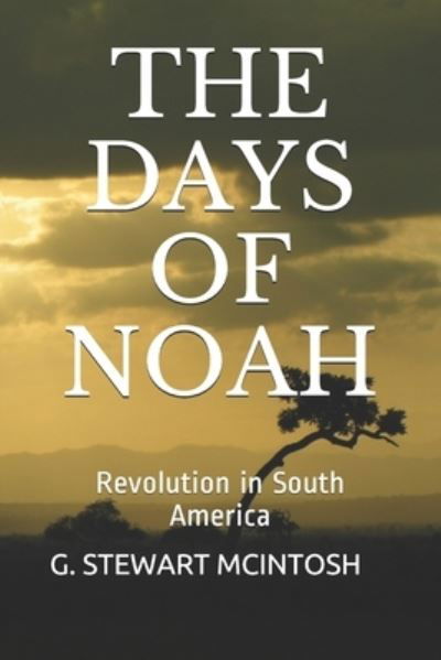 Cover for G Stewart McIntosh · The Days of Noah (Paperback Bog) (2020)