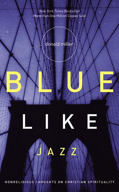 Blue Like Jazz - Donald Miller - Music - Thomas Nelson on Brilliance Audio - 9781713529811 - November 24, 2020