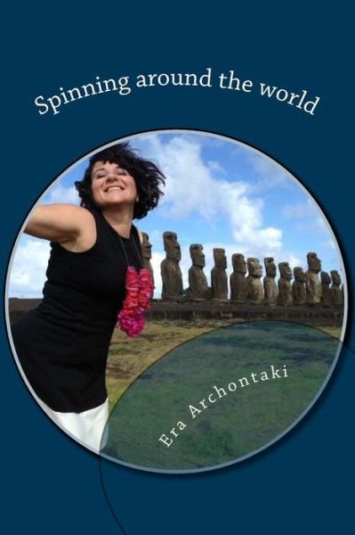 Cover for Era K Archontaki · Spinning around the world (Pocketbok) (2018)
