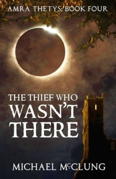 Cover for Michael McClung · The Thief Who Wasn't There (Paperback Bog) (2018)