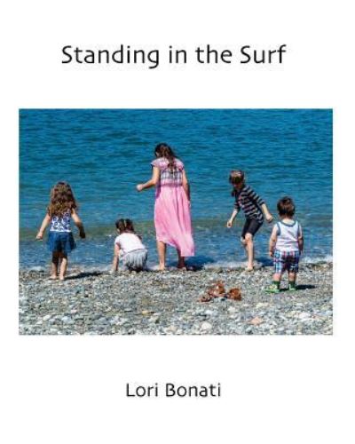 Cover for Lori Bonati · Standing in the Surf (Paperback Book) (2017)