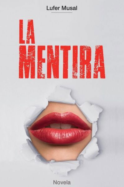 Cover for Lufer Musal · La Mentira (Paperback Book) (2018)