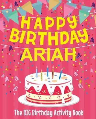 Cover for Birthdaydr · Happy Birthday Ariah - The Big Birthday Activity Book (Pocketbok) (2018)