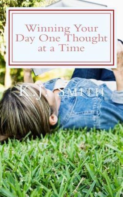 Cover for Kj Smith · Winning Your Day One Thought at a Time (Pocketbok) (2018)