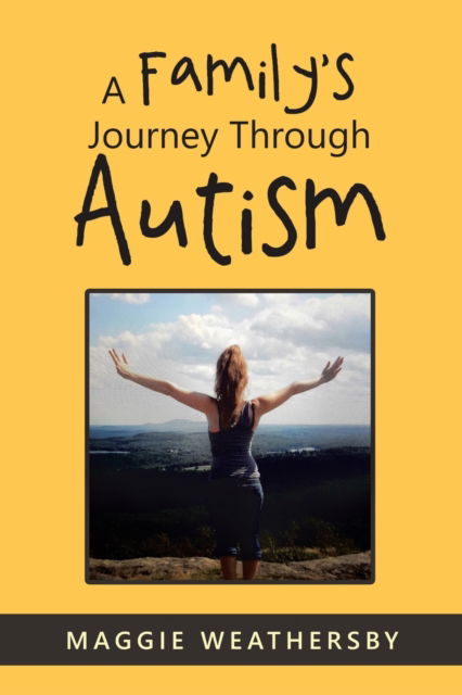 Cover for Maggie Weathersby · A Family's Journey Through Autism (Paperback Book) (2020)