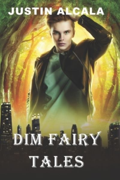 Cover for Justin Alcala · Dim Fairy Tales (Paperback Book) (2019)