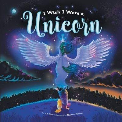 Cover for A K Neer · I Wish I Were a Unicorn (Paperback Book) (2021)