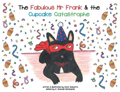 Cover for Kate Ainsworth · The Fabulous Mr Frank and the Cupcake Catastrophe (Paperback Book) (2022)