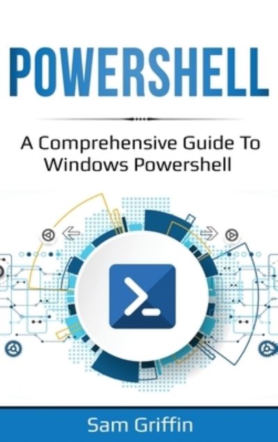 PowerShell - Sam Griffin - Books - Ingram Publishing - 9781761036811 - November 12, 2020