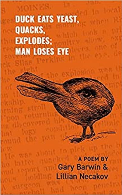 Cover for Gary Barwin · Duck Eats Yeast, Quacks, Explodes; Man Loses Eye: A Poem - Essential Poets series (Paperback Book) (2023)