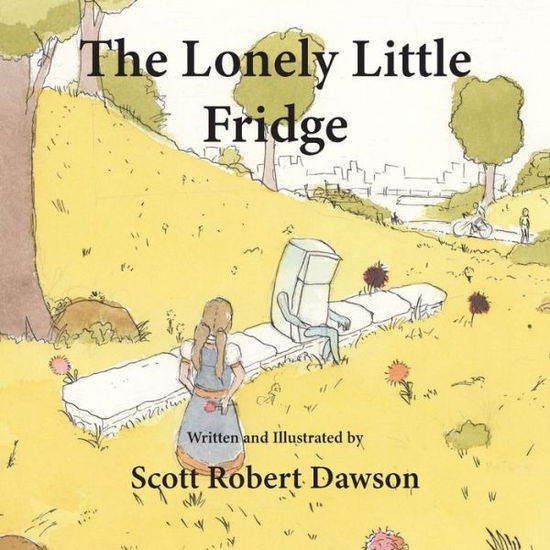 Cover for Scott Robert Dawson · The Lonely Little Fridge (Paperback Book) (2022)