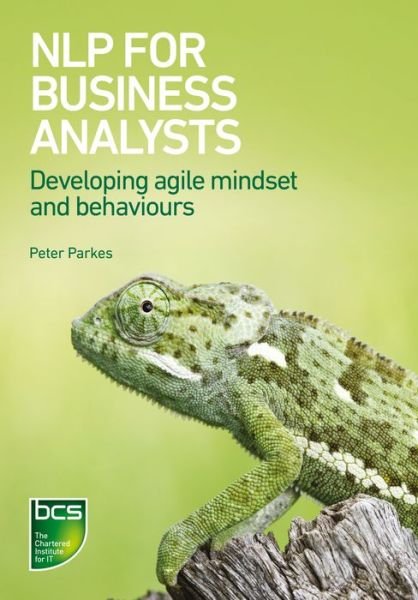 Cover for Peter Parkes · NLP for Business Analysts: Developing agile mindset and behaviours (Pocketbok) (2016)