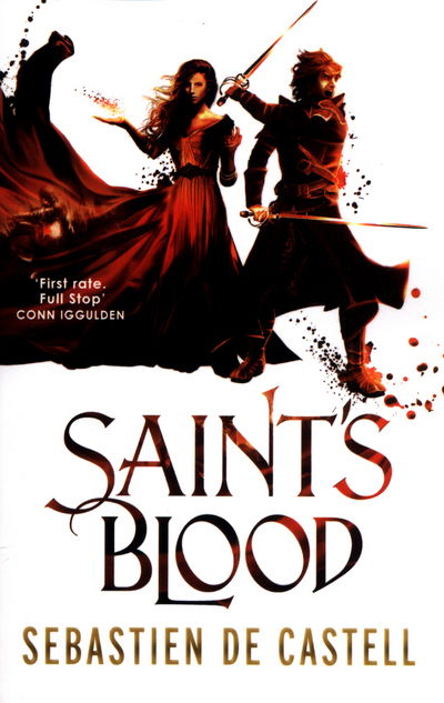 Saint's Blood: The Greatcoats Book 3 That Will Leave You Stunned! - The Greatcoats - Sebastien De Castell - Books - Quercus Publishing - 9781782066811 - April 20, 2017