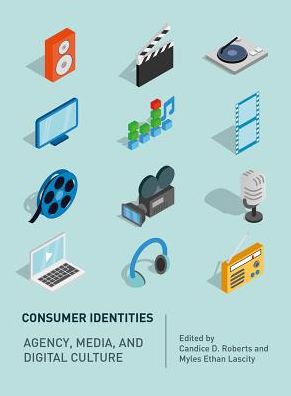 Cover for Consumer Identities: Agency, Media and Digital Culture (Hardcover Book) (2019)