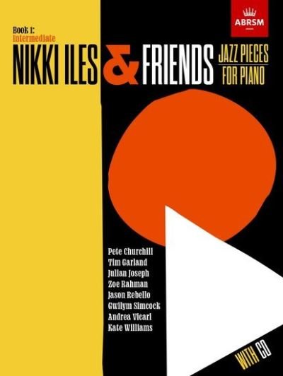 Nikki Iles & Friends, Intermediate, with audio - ABRSM Exam Pieces - Nikki Iles - Bøker - Associated Board of the Royal Schools of - 9781786013811 - 1. april 2021