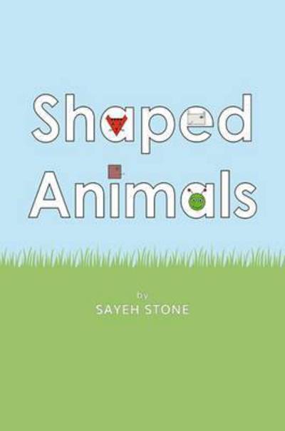 Cover for Sayeh Stone · Shaped Animals (Paperback Book) (2016)