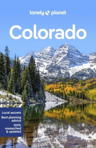 Lonely Planet Colorado - Travel Guide - Lonely Planet - Livros - Lonely Planet Global Limited - 9781787016811 - 1 de setembro de 2023
