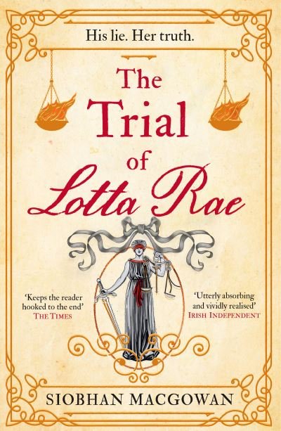 Cover for Siobhan MacGowan · The Trial of Lotta Rae: The unputdownable historical novel (Paperback Book) (2023)