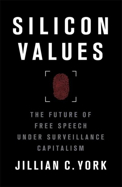 Cover for Jillian C. York · Silicon Values: The Future of Free Speech Under Surveillance Capitalism (Paperback Book) (2022)