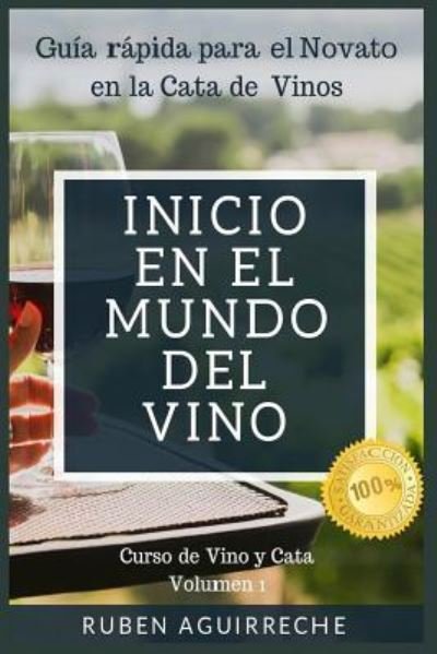 Cover for Ruben Aguirreche · Inicio en el mundo del Vino (Paperback Bog) (2018)