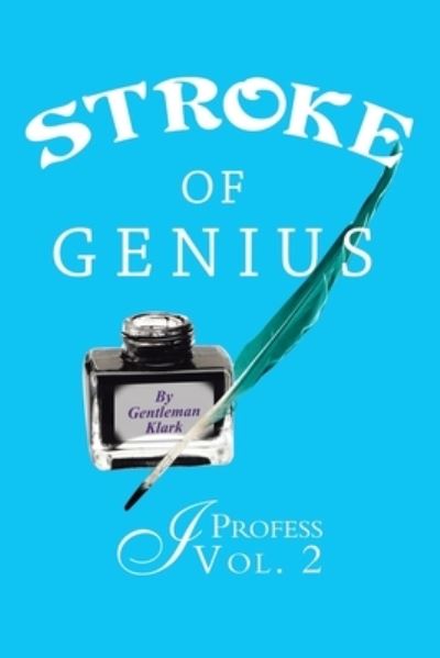 Cover for Gentleman Klark · Stroke of Genius: I Profess Vol. 2 (Paperback Book) (2020)