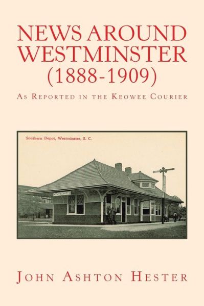 Cover for John Ashton Hester · News Around Westminster (1888-1909) (Paperback Book) (2020)