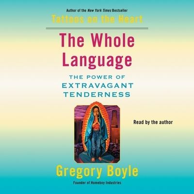 Cover for Gregory Boyle · The Whole Language (CD) (2021)