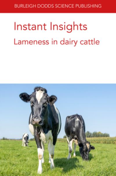 Cover for Barker, Dr Zoe E. (University of Reading) · Instant Insights: Lameness in Dairy Cattle - Burleigh Dodds Science: Instant Insights (Paperback Book) (2022)