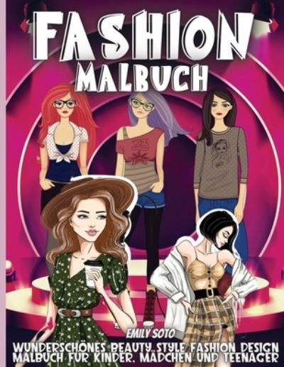 Fashion Malbuch - Emily Soto - Kirjat - Angelica S. Davis - 9781803903811 - torstai 16. syyskuuta 2021