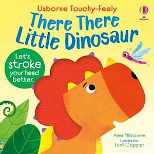 Cover for Anna Milbourne · There There Little Dinosaur - Usborne Touchy Feely Books (Kartonbuch) (2026)