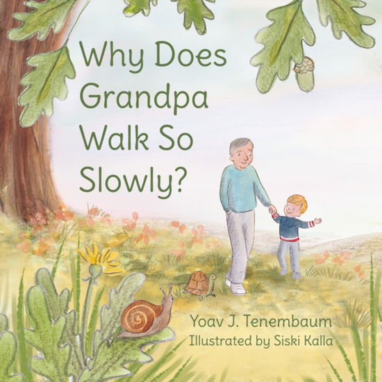 Cover for Yoav J. Tenembaum · Why Does Grandpa Walk So Slowly? (Paperback Book) (2024)