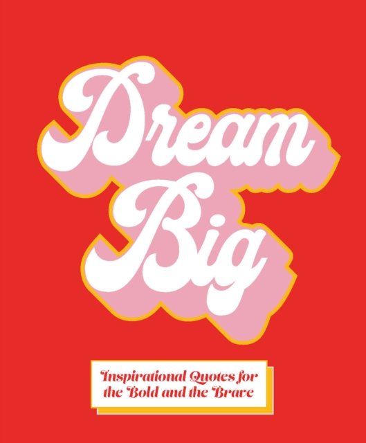 Cover for Orange Hippo! · Dream Big: Inspirational Quotes for Bold Women (Innbunden bok) (2023)