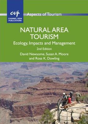 Cover for David Newsome · Natural Area Tourism: Ecology, Impacts and Management - Aspects of Tourism (Paperback Book) [2 Revised edition] (2012)