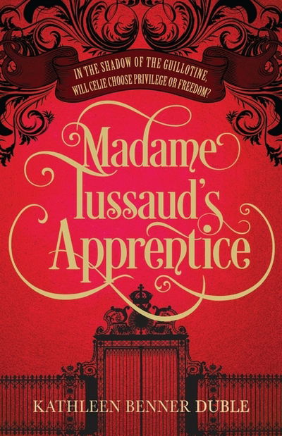 Cover for Kathleen Benner Duble · Madame Tussaud's Apprentice (Paperback Book) (2015)