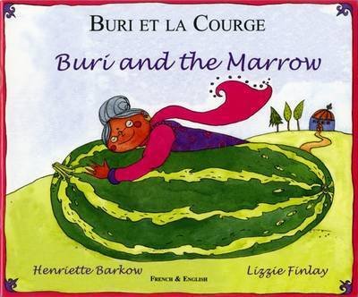 Buri and the Marrow in Chinese and English - Folk Tales - Henriette Barkow - Books - Mantra Lingua - 9781852695811 - September 15, 2000