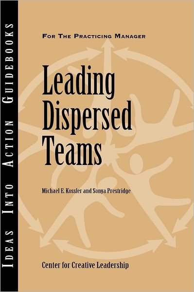 Cover for Center for Creative Leadership (CCL) · Leading Dispersed Teams - J-B CCL (Center for Creative Leadership) (Paperback Book) (2004)