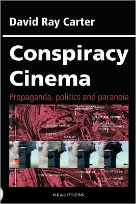 Cover for David Carter · Conspiracy Cinema: Propaganda, Politics and Paranoia (Taschenbuch) (2012)