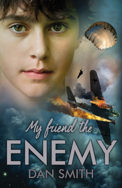 My Friend the Enemy - Dan Smith - Książki - Chicken House Ltd - 9781908435811 - 4 lipca 2013