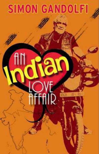 Cover for Simon Gandolfi · An Indian Love Affair: A Septuagenerian Odyssey from Taj to Taj (Paperback Book) (2016)