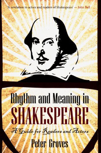 Cover for Peter Groves · Rhythm and Meaning in Shakespeare: A Guide for Readers and Actors (Paperback Book) (2013)